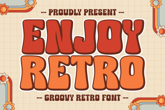 Enjoy Retro: A Display Font That Delivers Joy—Not Just Nostalgia