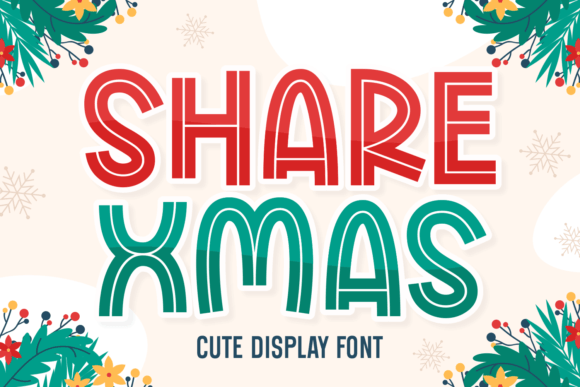 Share Xmas: A Festive Display Font That Makes Holiday Messaging Instantly Recognizable