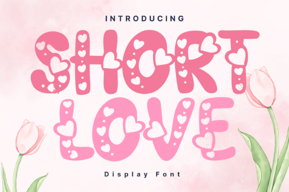 Short Love: A Display Font That Makes Your Brand Feel Thoughtful
