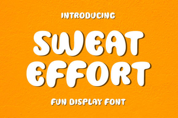 Sweat Effort: A Playful Display Font That Delivers Personality