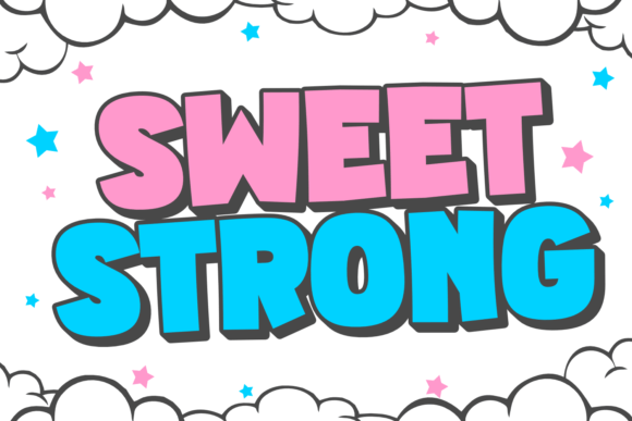 Sweet Strong: A Display Font That Grabs Attention—Without Screaming